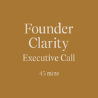 Founder Clarity - Executive Call (45 Minutes)