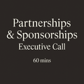 Partnerships & Sponsorships - Executive Call (75 Minutes)